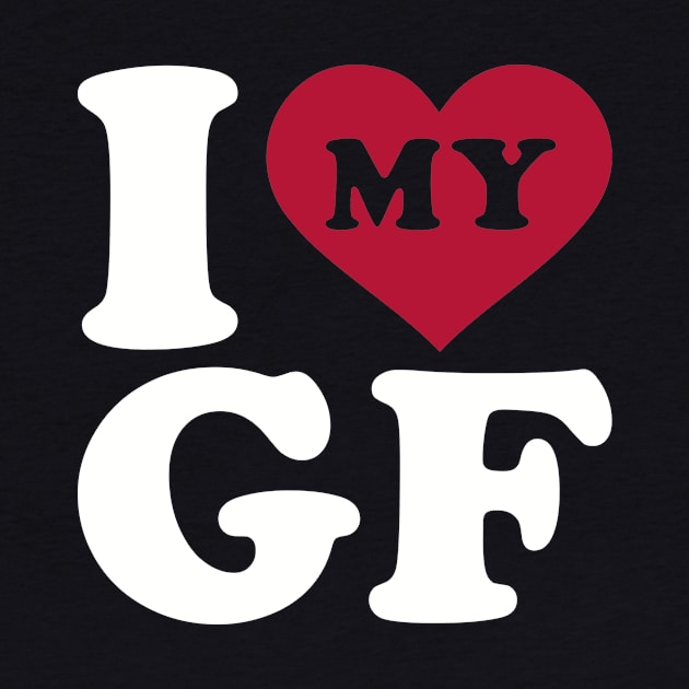 I love my girlfriend by Designzz